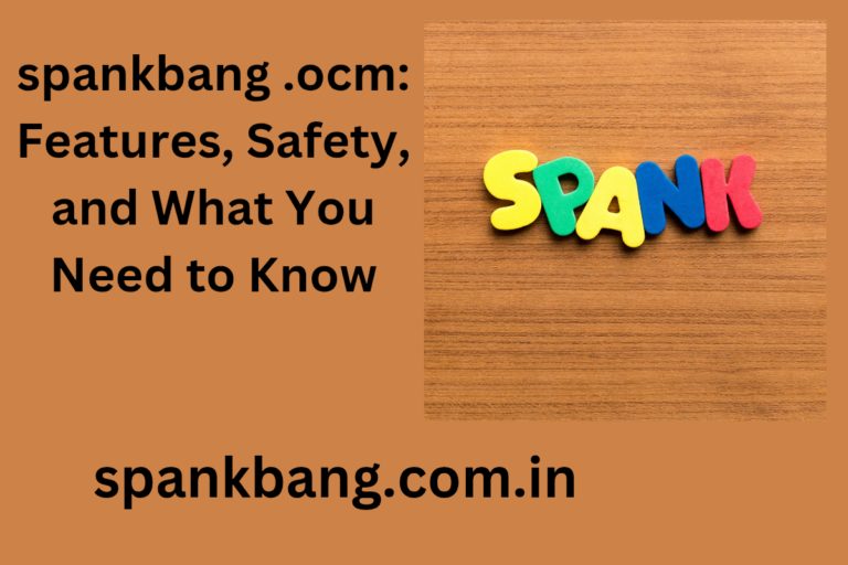 spankbang .ocm: Features, Safety, and What You Need to Know