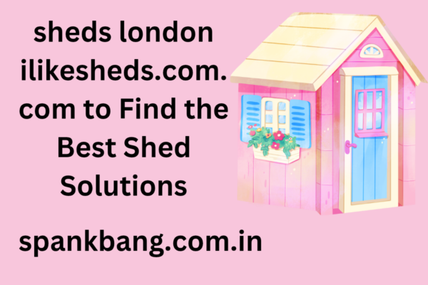 sheds london ilikesheds.com